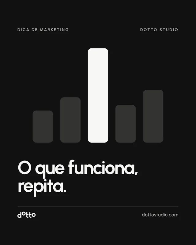 O que funciona, repita