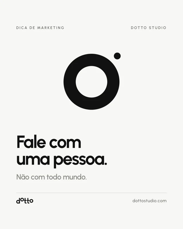 Fale com uma pessoa, não com todo mundo